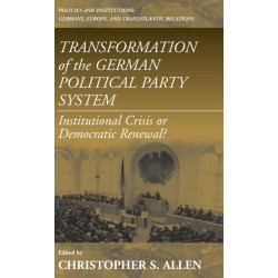 Transformation of the German Political Party System: Institutional Crisis or Democratic Renewal