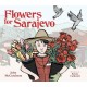 Flowers for Sarajevo