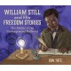 William Still and His Freedom Stories: The Father of the Underground Railroad
