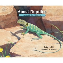 About Reptiles: A Guide for Children (Educational Science Book About Snakes, Lizards, Turtles, & More)