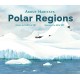 About Habitats: Polar Regions: (A Classroom-Friendly Science Resource for Exploring Arctic and Antarctic Ecosystems for Preschoolers, 1st and 2nd Graders)