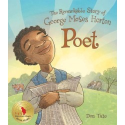 Poet: The Remarkable Story of George Moses Horton
