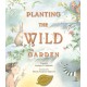 Planting the Wild Garden