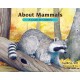 About Mammals: A Guide for Children (Educational Science Book About Raccoons, Mice, Bison & Other Animals for STEM Learning)