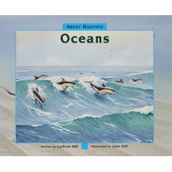 About Habitats: Oceans: (A Classroom-Friendly Science Resource for Exploring Marine Ecosystems for Preschoolers, 1st and 2nd Graders)