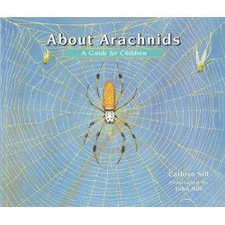About Arachnids: A Guide for Children (Educational Science Book About Spiders, Scorpions, & Other 8-Legged Creatures for STEM Learning)