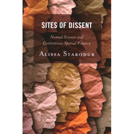 Sites of Dissent: Nomad Science and Contentious Spatial Practice