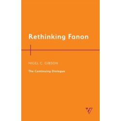Rethinking Fanon: The Continuing Dialogue