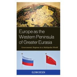 Europe as the Western Peninsula of Greater Eurasia: Geoeconomic Regions in a Multipolar World