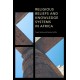 Religious Beliefs and Knowledge Systems in Africa