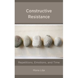 Constructive Resistance: Repetitions, Emotions, and Time