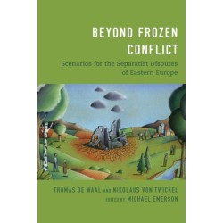 Beyond Frozen Conflict: Scenarios for the Separatist Disputes of Eastern Europe