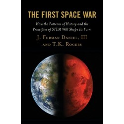 The First Space War: How the Patterns of History and the Principles of STEM Will Shape Its Form