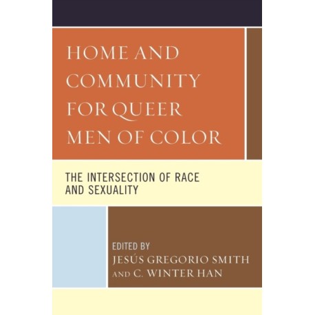 Home and Community for Queer Men of Color: The Intersection of Race and Sexuality