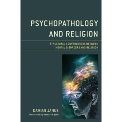 Psychopathology and Religion: Structural Convergences between Mental Disorders and Religion