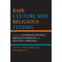 Rape Culture and Religious Studies: Critical and Pedagogical Engagements