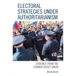 Electoral Strategies under Authoritarianism: Evidence from the Former Soviet Union