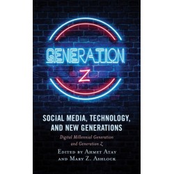 Social Media, Technology, and New Generations: Digital Millennial Generation and Generation Z