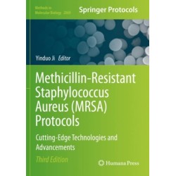 Methicillin-Resistant Staphylococcus Aureus (MRSA) Protocols: Cutting-Edge Technologies and Advancements