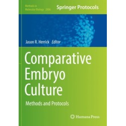 Comparative Embryo Culture: Methods and Protocols