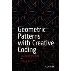 Geometric Patterns with Creative Coding: Coding for the Arts