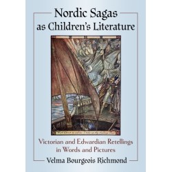 Nordic Sagas as Children's Literature: Victorian and Edwardian Retellings in Words and Pictures