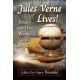 Jules Verne Lives!: Essays on His Works and Legacy