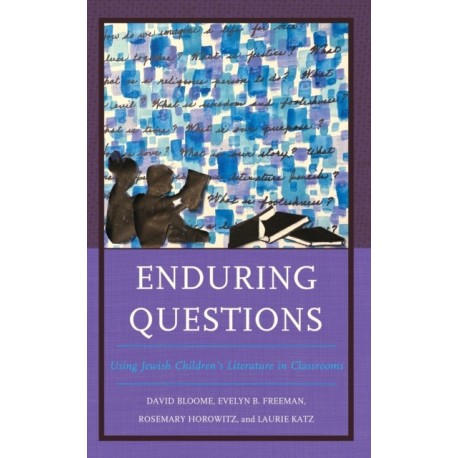 Enduring Questions: Using Jewish Children’s Literature in Classrooms