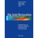 Hip Joint Restoration: Worldwide Advances in Arthroscopy, Arthroplasty, Osteotomy and Joint Preservation Surgery
