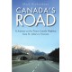 Canada's Road: A Journey on the Trans-Canada Highway from St. John's to Victoria