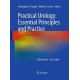 Practical Urology: Essential Principles and Practice: Essential Principles and Practice