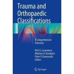 Trauma and Orthopaedic Classifications: A Comprehensive Overview