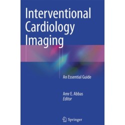 Interventional Cardiology Imaging: An Essential Guide