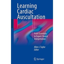 Learning Cardiac Auscultation: From Essentials to Expert Clinical Interpretation