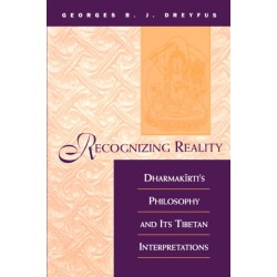 Recognizing Reality: Dharmakirti's Philosophy and Its Tibetan Interpretations
