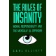The Rules of Insanity: Moral Responsibility and the Mentally Ill