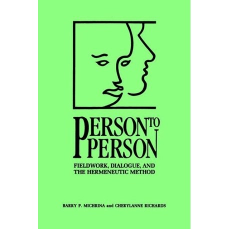Person to Person: Fieldwork, Dialogue, and the Hermeneutic Method