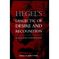 Hegel's Dialectic of Desire and Recognition: Texts and Commentary