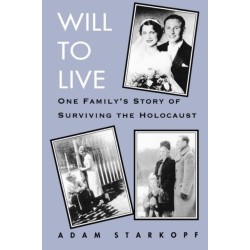 Will to Live: One Family's Story of Surviving the Holocaust