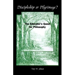 Discipleship or Pilgrimage?: The Educator's Quest for Philosophy