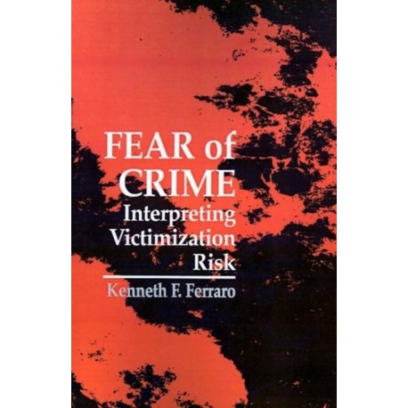 Fear of Crime: Interpreting Victimization Risk