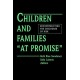 Children and Families "At Promise": Deconstructing the Discourse of Risk