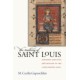 The Making of Saint Louis: Kingship, Sanctity, and Crusade in the Later Middle Ages