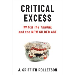Critical Excess: Watch the Throne and the New Gilded Age