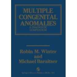 Multiple Congenital Anomalies: A Diagnostic Compendium