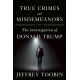 True Crimes and Misdemeanors: The Investigation of Donald Trump