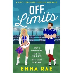 Off Limits: A fiery, forbidden Cheerleader x Footballer romance