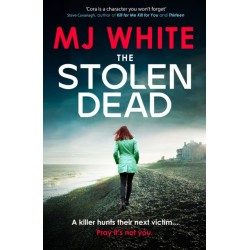 The Stolen Dead: A chilling, twisty and unputdownable British crime thriller