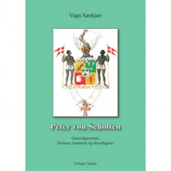 Peter von Scholten: Generalguvernør, frimurer, humanist og slavefrigører
