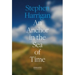 An Anchor in the Sea of Time: Essays